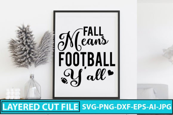 Fall Means Football Yall SVG Cut File: Graphics & Crafts Asset